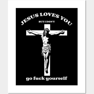 Jesus Loves You But I Don_t, Funny Meme Posters and Art